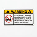 WARNING: Remove Tight Fitting Clothing